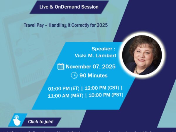 Travel Pay – Handling it Correctly for 2025